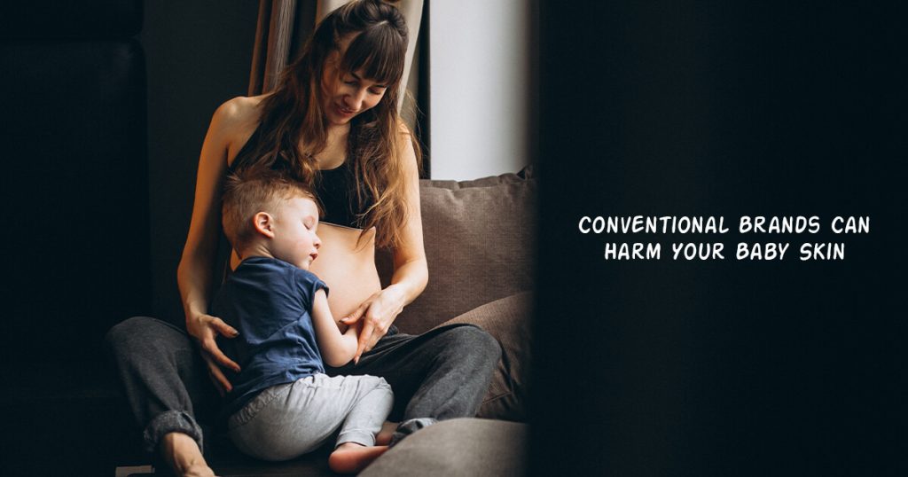 Conventional Brands Can Harm Your Baby Skin