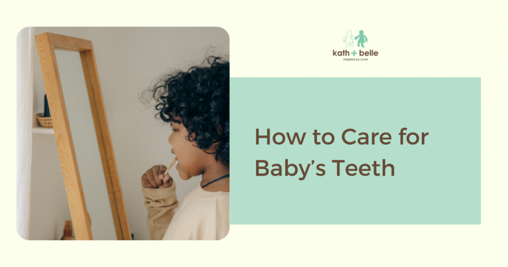 kath + belle how to care for baby’s teeth
