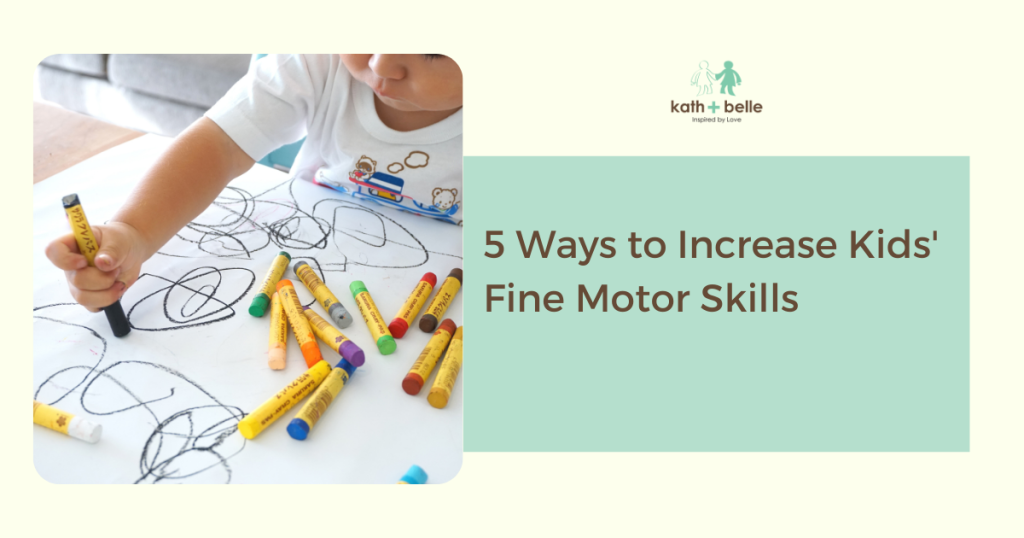 5 ways to increase kids' fine motor skills