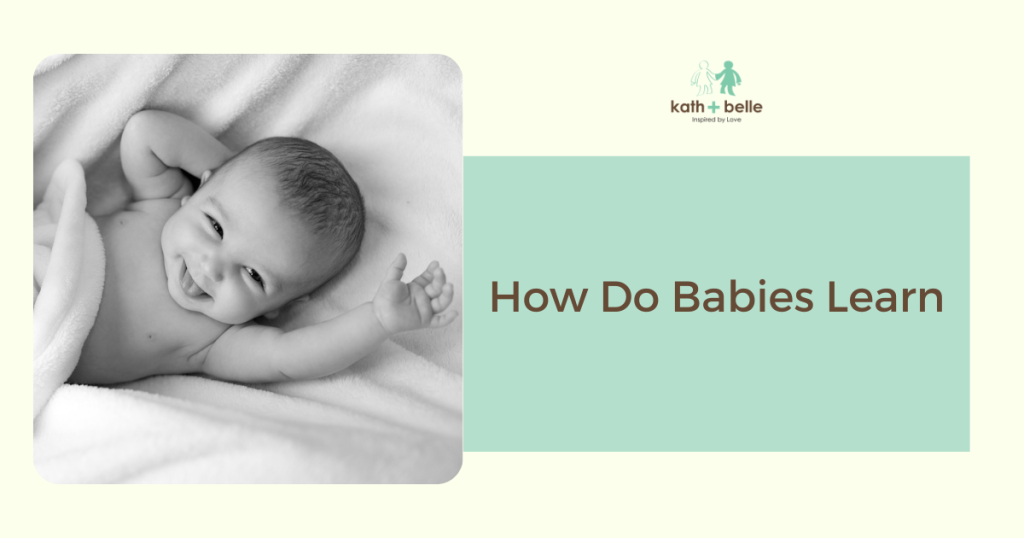 kath + belle how do babies learn